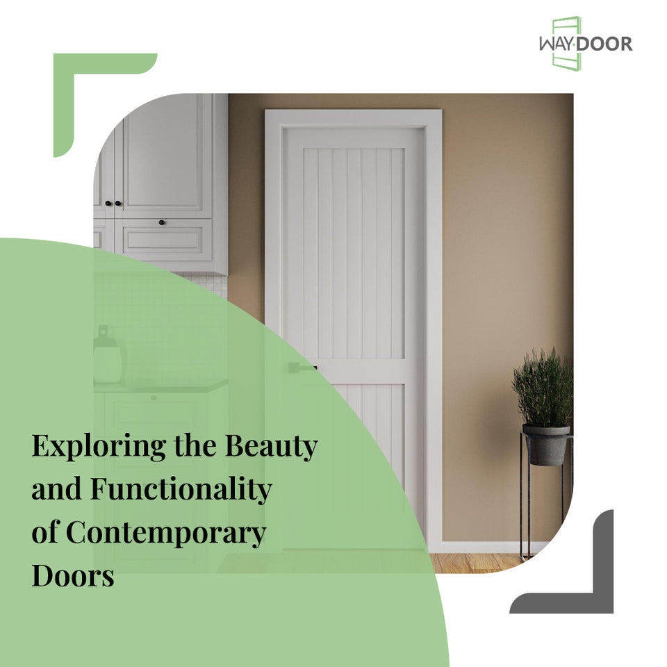 Exploring the Beauty and Functionality of Contemporary Doors