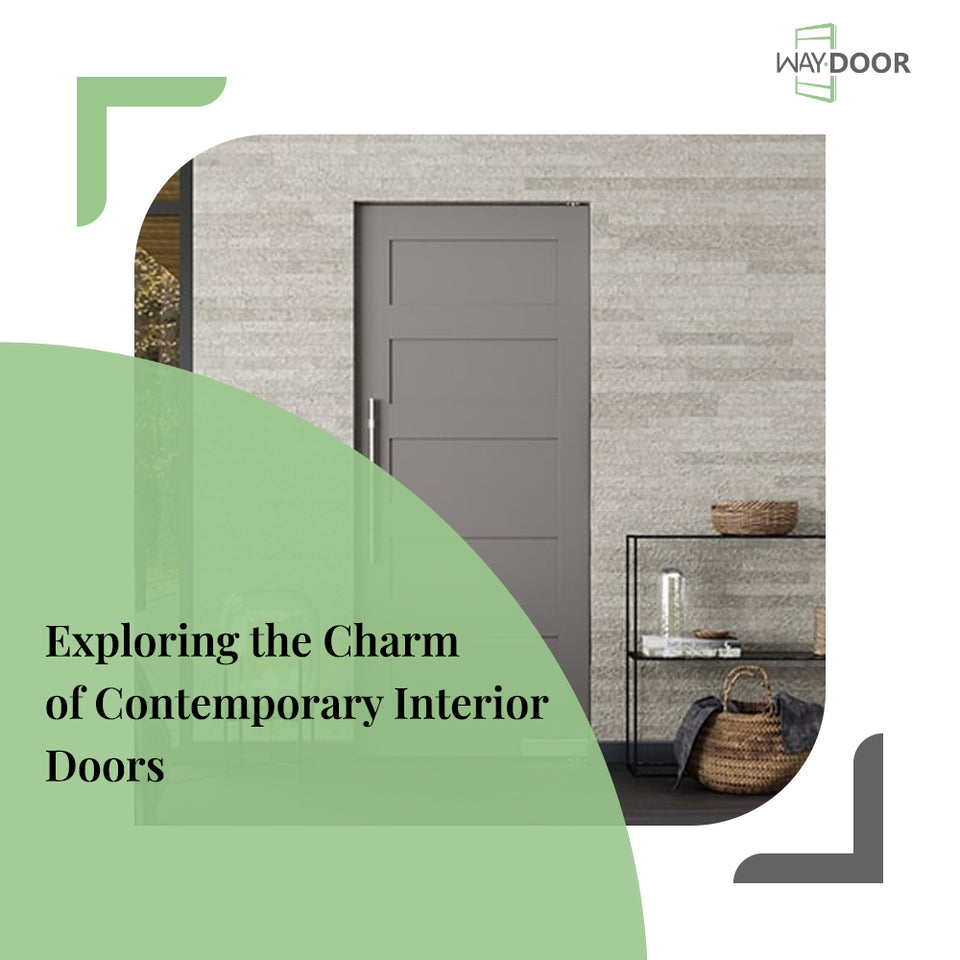 Exploring the Charm of Contemporary Interior Doors