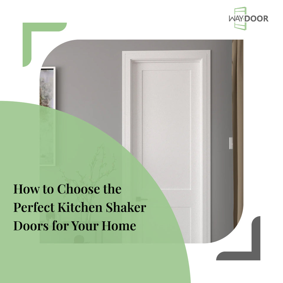 How to Choose the Perfect Kitchen Shaker Doors for Your Home